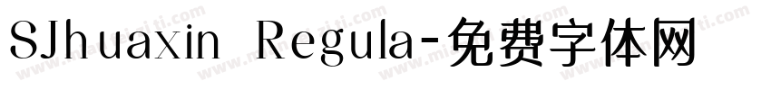 SJhuaxin Regula字体转换